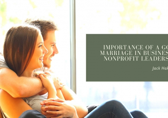 Importance of Good Marriage In Business & Nonprofit Leadership